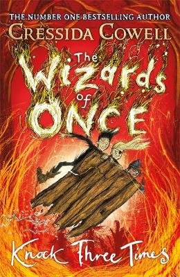 The Wizards of Once: Knock Three Times: Book 3 Cowell Cressida