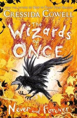 The Wizards of Once: Never and Forever Cowell Cressida