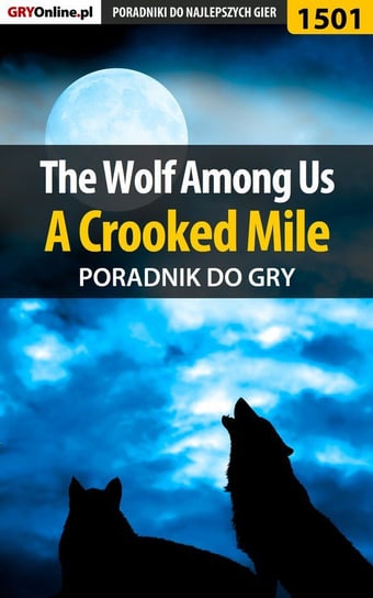 The Wolf Among Us - A Crooked Mile - poradnik do gry Winkler Jacek Ramzes