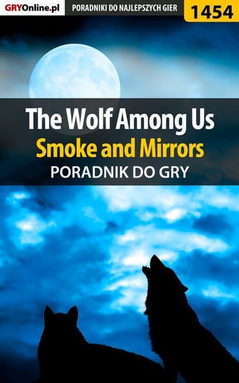 The Wolf Among Us - Smoke and Mirrors - poradnik do gry Winkler Jacek Ramzes