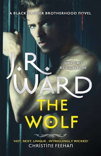 The Wolf: Book Two in The Black Dagger Brotherhood Prison Camp Ward J. R.