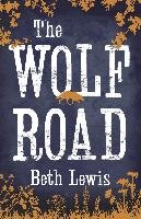 The Wolf Road Lewis Beth