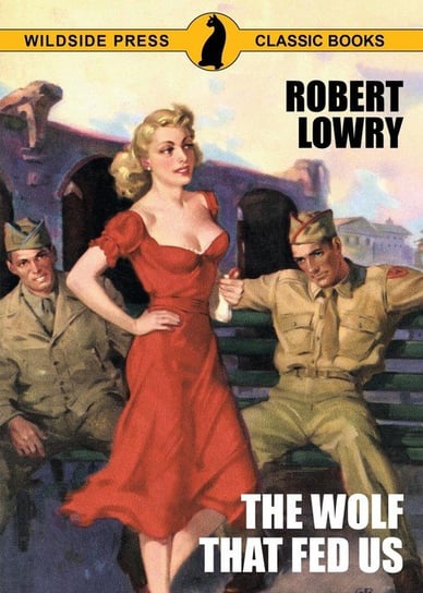 The Wolf That Fed Us Lowry Robert
