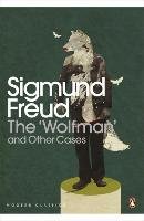 The Wolfman and Other Cases Freud Sigmund