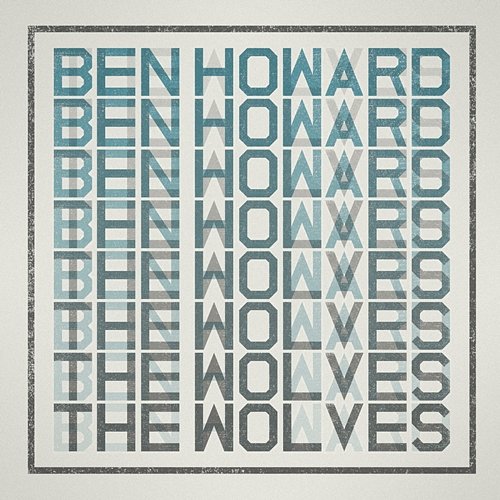 The Wolves Ben Howard