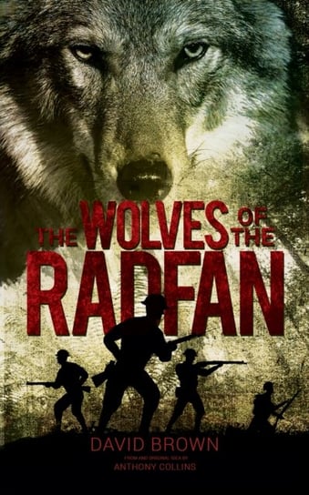 The Wolves of the Radfan David Brown