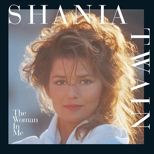 The Woman In Me Shania Twain
