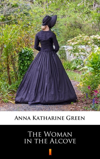 The Woman in the Alcove Green Anna Katharine