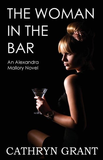 The Woman In the Bar Grant Cathryn