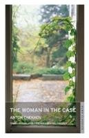 The Woman in the Case and Other Stories Chekhov Anton