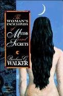 The Woman's Encyclopedia of Myths and Secrets Walker Barbara G.