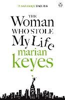 The Woman Who Stole My Life Keyes Marian