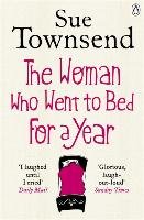 The Woman who Went to Bed for a Year Townsend Sue