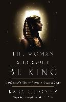 The Woman Who Would Be King: Hatshepsut's Rise to Power in Ancient Egypt Cooney Kara