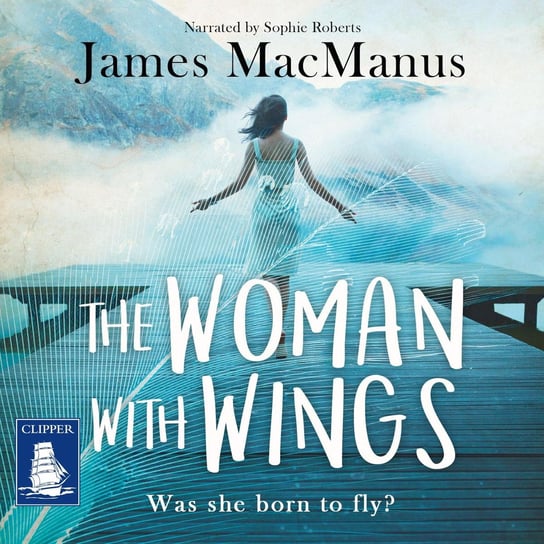 The Woman With Wings MacManus James