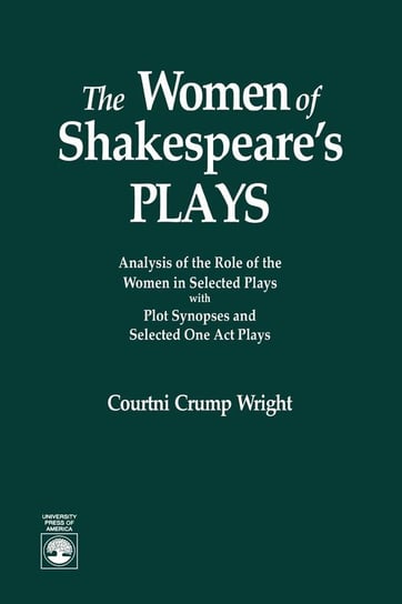 The Women of Shakespeare's Plays Wright Courtini Crump