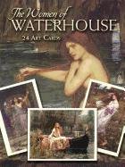 The Women of Waterhouse: 24 Art Cards Waterhouse John William