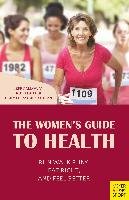 The Women's Guide to Health Galloway Jeff, Parker Ruth, Patrick Mohan Carmen