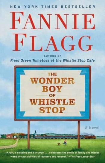 The Wonder Boy of Whistle Stop: A Novel Flagg Fannie