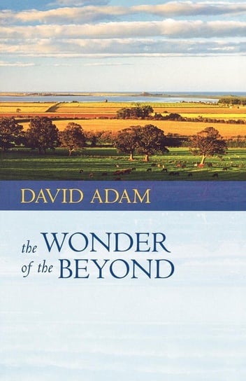 The Wonder of the Beyond Adam David