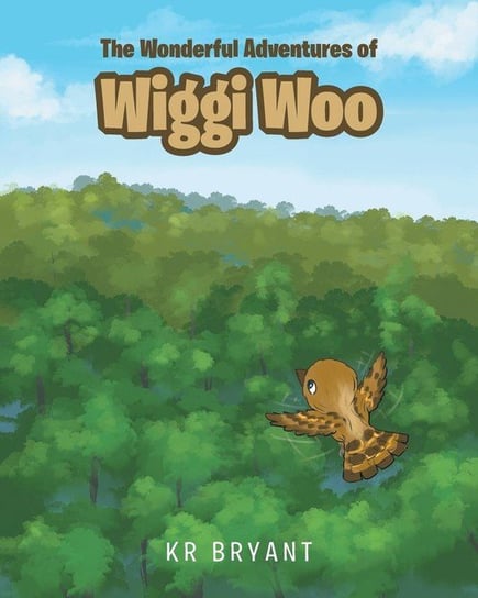 The Wonderful Adventures of Wiggi Woo Bryant KR