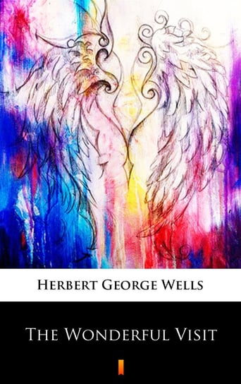 The Wonderful Visit Wells Herbert George