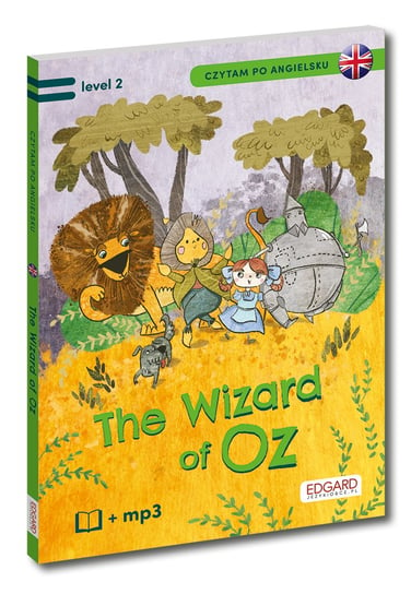 The Wonderful Wizard of Oz. Czytam po angielsku. Level 2 Opracowanie zbiorowe