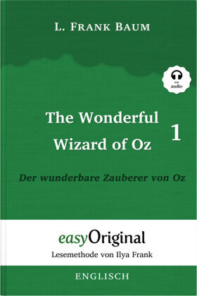 The Wonderful Wizard of Oz / Der wunderbare Zauberer von Oz - Teil 1 (mit kostenlosem Audio-Download-Link) EasyOriginal