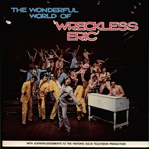 The Wonderful World of Wreckless Eric Wreckless Eric