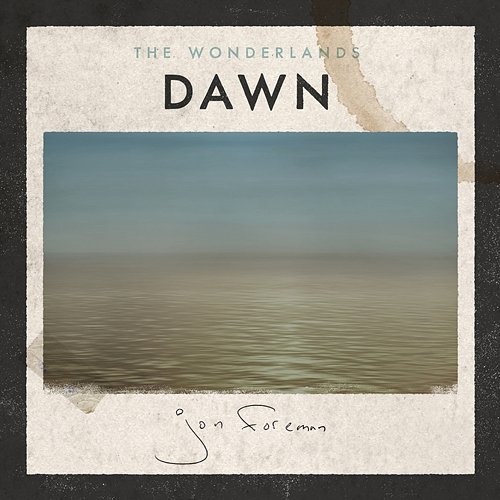 The Wonderlands: Dawn Jon Foreman