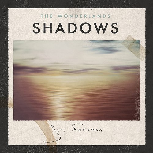 The Wonderlands: Shadows Jon Foreman