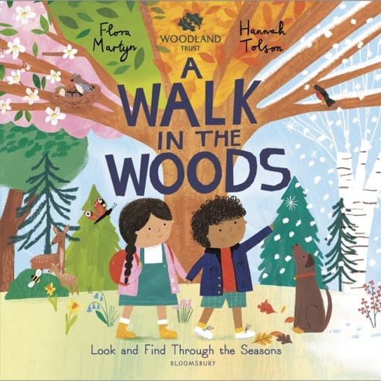 The Woodland Trust A Walk in the Woods: A Changing Seasons Story Flora Martyn