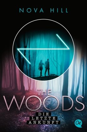 The Woods 3. Die letzte Ankunft Oetinger Taschenbuch