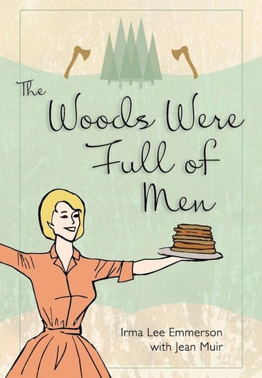 The Woods Were Full of Men Emmerson Irma Lee
