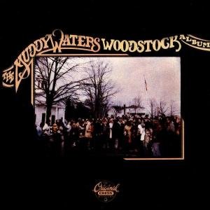 The Woodstock Album Muddy Waters