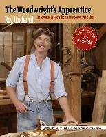 The Woodwright's Apprentice: Twenty Favorite Projects from the Woodwright's Shop Underhill Roy