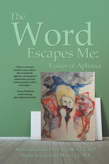 The Word Escapes Me Ellayne Ganzfried Mona Greenfield