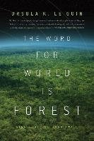 The Word for World is Forest Guin Ursula K.