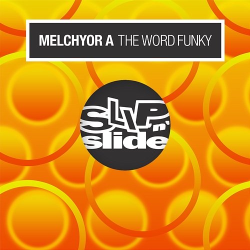 The Word Funky Melchyor A
