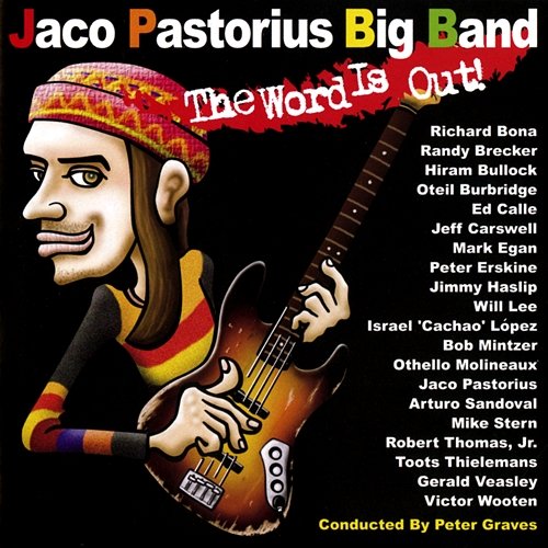 The Word Is Out! Jaco Pastorius Big Band