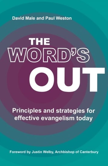 The Words Out: Principles and strategies for effective evangelism today Male David, Paul Weston