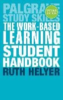 The Work-Based Learning Student Handbook Helyer Ruth