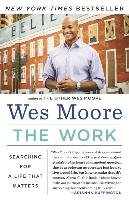 The Work: Searching for a Life That Matters Moore Wes