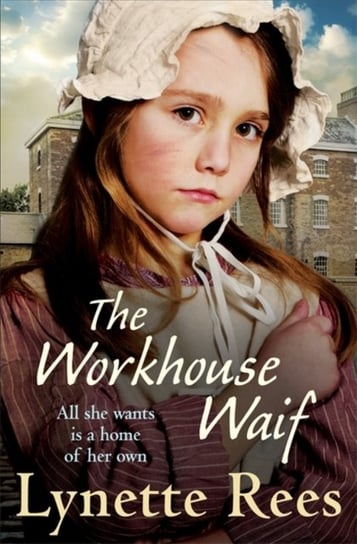 The Workhouse Waif: A heartwarming tale, perfect for reading on cosy nights Lynette Rees