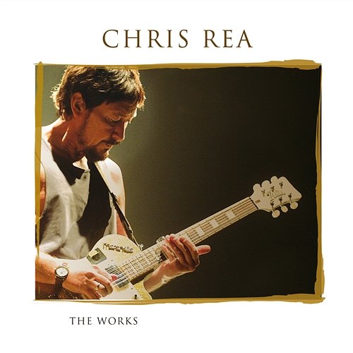 The Works Chris Rea