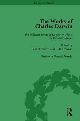 The Works of Charles Darwin: Vol 26: The Different Forms of Flowers on Plants of the Same Species Paul H. Barrett