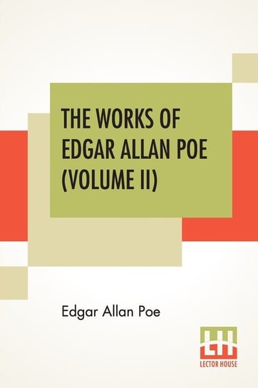 The Works Of Edgar Allan Poe (Volume II) Poe Edgar Allan