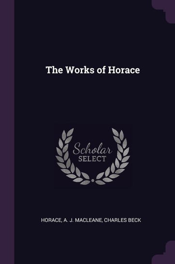 The Works of Horace Horace