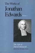 The Works of Jonathan Edwards, Vol. 7: Volume 7: The Life of David Brainerd Edwards Jonathan