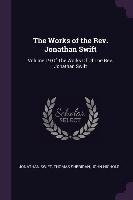 The Works of the Rev. Jonathan Swift: Volume 19 of the Works of of the Rev. Jonathan Swift Jonathan Swift